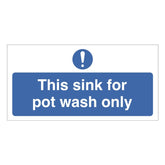 Mileta This Sink For Pot Wash Only Reminder Sign